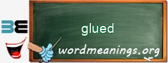 WordMeaning blackboard for glued